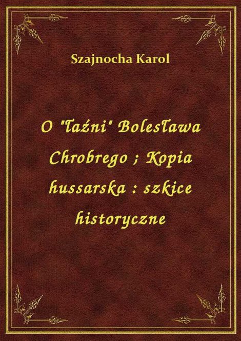 ebooki: O "łaźni" Bolesława Chrobrego. Kopia hussarska : szkice historyczne – ebook