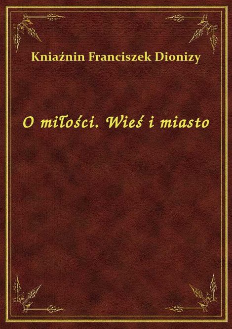 ebooki: O miłości. Wieś i miasto – ebook