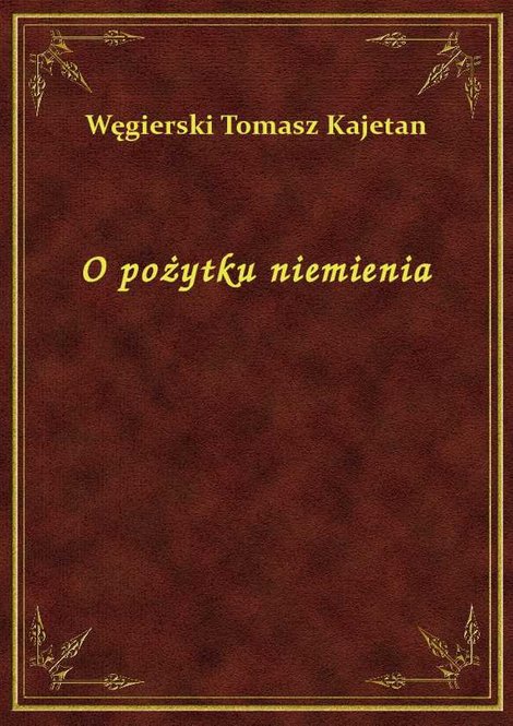 ebooki: O pożytku niemienia – ebook