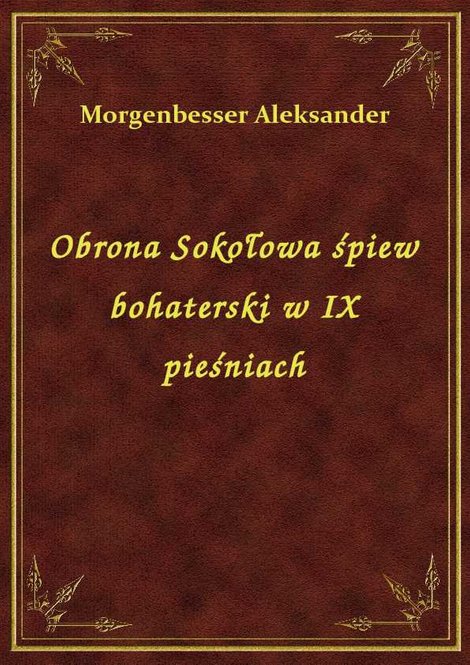 ebooki: Obrona Sokołowa śpiew bohaterski w IX pieśniach – ebook