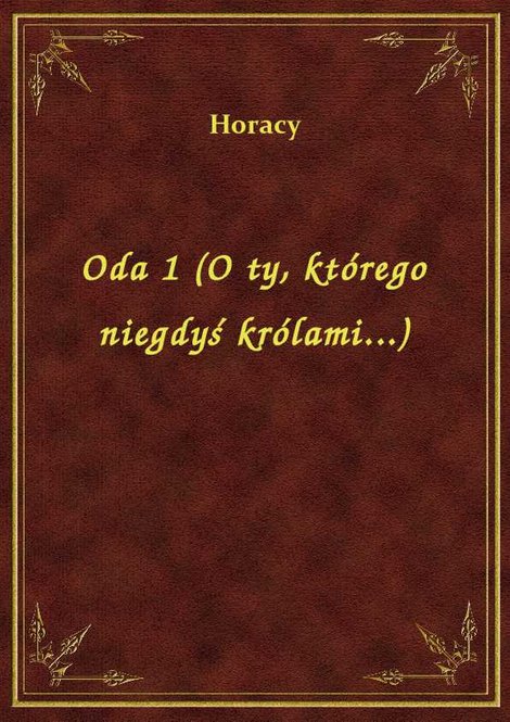 ebooki: Oda 1 (O ty, którego niegdyś królami...) – ebook