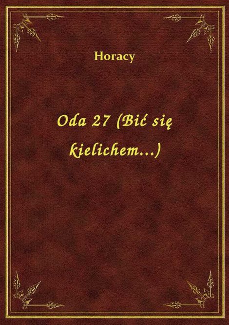 ebooki: Oda 27 (Bić się kielichem...) – ebook