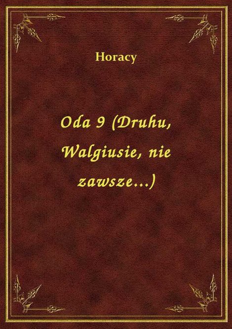 ebooki: Oda 9 (Druhu, Walgiusie, nie zawsze...) – ebook