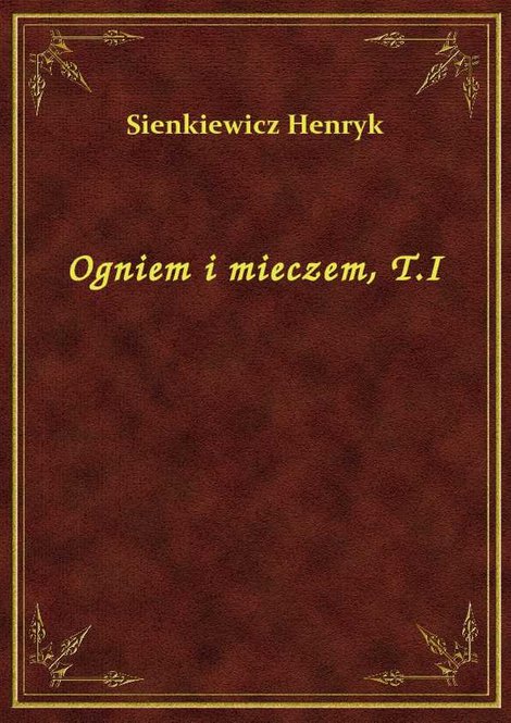 ebooki: Ogniem i mieczem, T.I – ebook