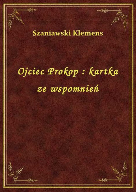 ebooki: Ojciec Prokop : kartka ze wspomnień – ebook