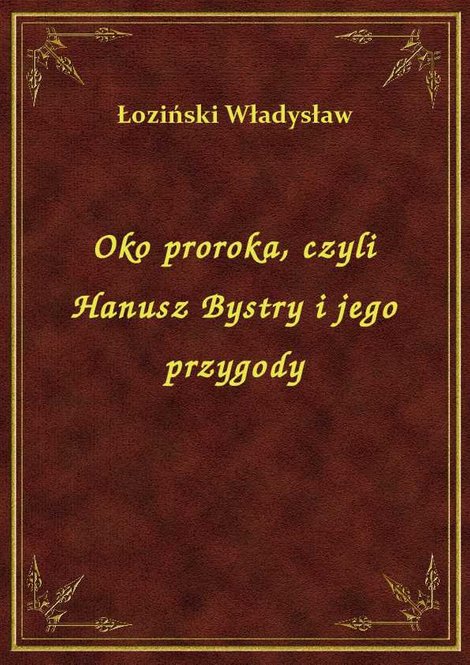 ebooki: Oko proroka, czyli Hanusz Bystry i jego przygody – ebook