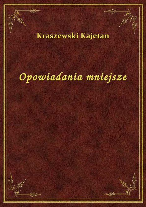 ebooki: Opowiadania mniejsze – ebook