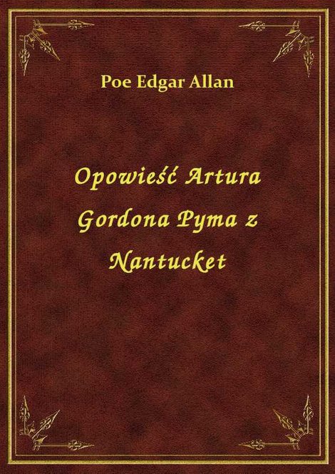 ebooki: Opowieść Artura Gordona Pyma z Nantucket – ebook