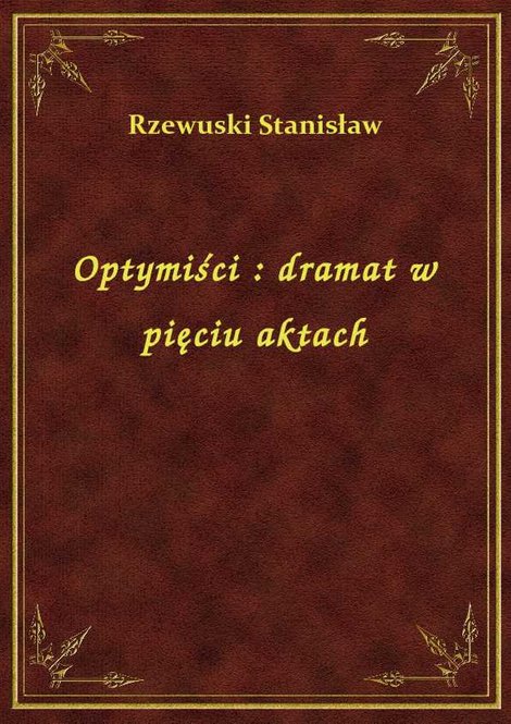 ebooki: Optymiści : dramat w pięciu aktach – ebook