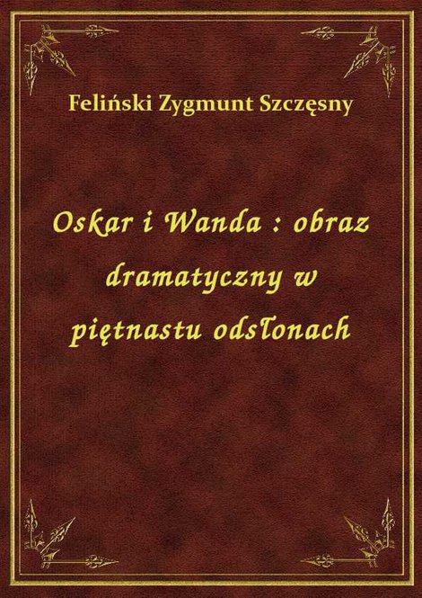 ebooki: Oskar i Wanda : obraz dramatyczny w piętnastu odsłonach – ebook