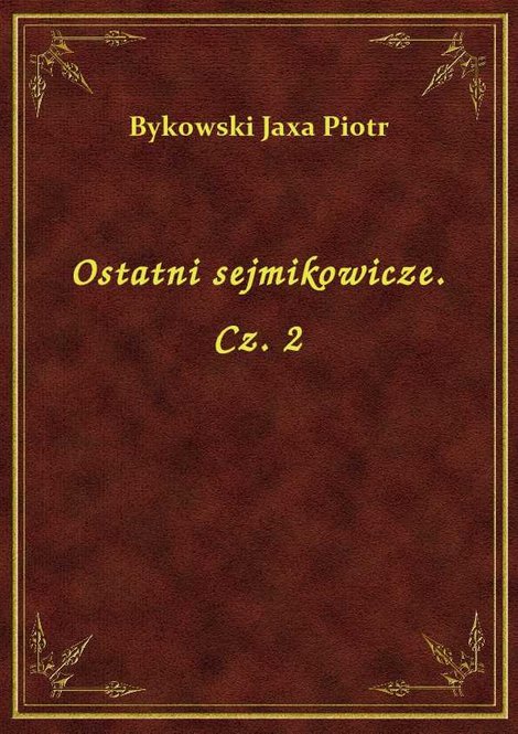 ebooki: Ostatni sejmikowicze. Cz. 2 – ebook