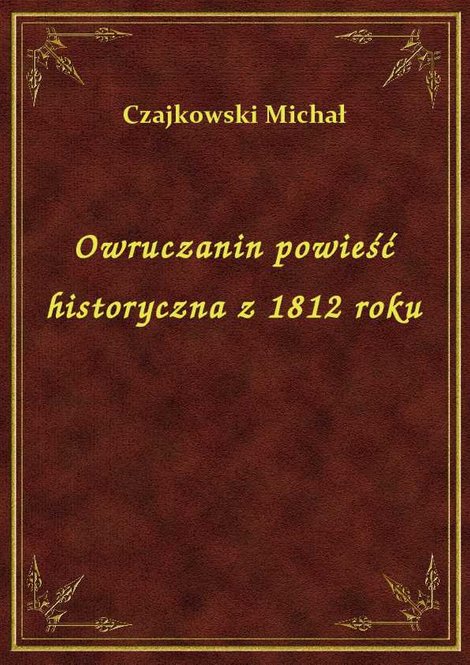ebooki: Owruczanin powieść historyczna z 1812 roku – ebook