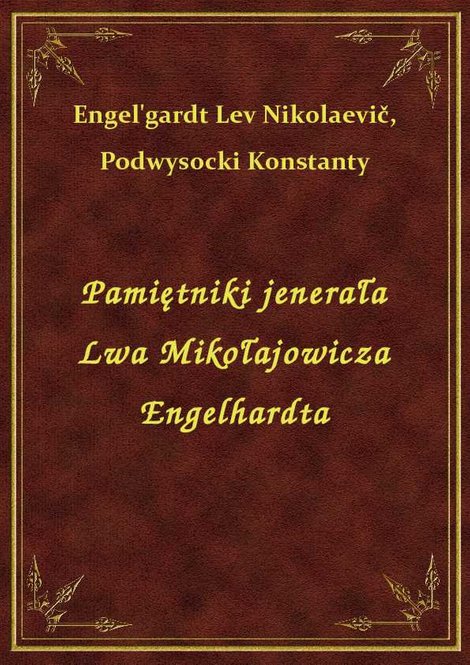 ebooki: Pamiętniki jenerała Lwa Mikołajowicza Engelhardta – ebook