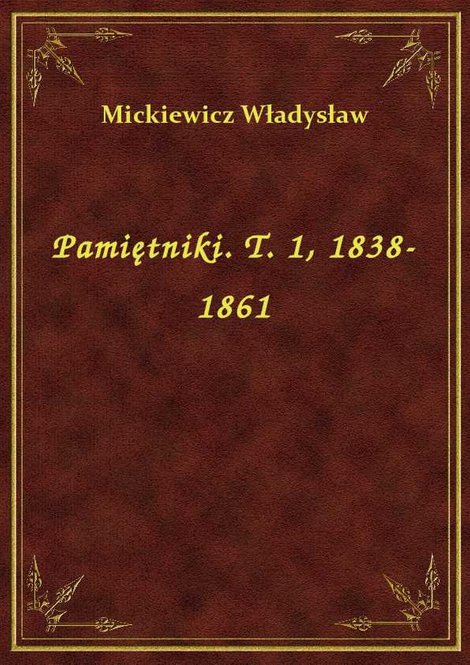 ebooki: Pamiętniki. T. 1, 1838-1861 – ebook