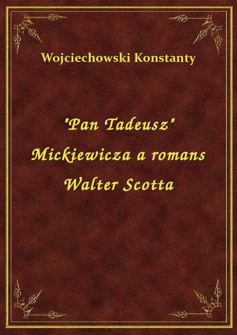 ebooki: "Pan Tadeusz" Mickiewicza a romans Walter Scotta – ebook