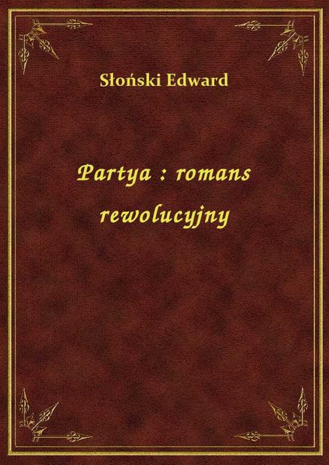 ebooki: Partya : romans rewolucyjny – ebook