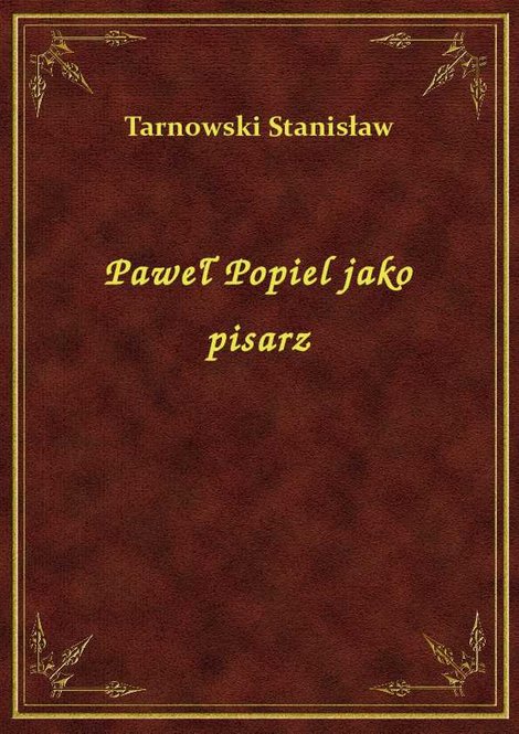 ebooki: Paweł Popiel jako pisarz – ebook