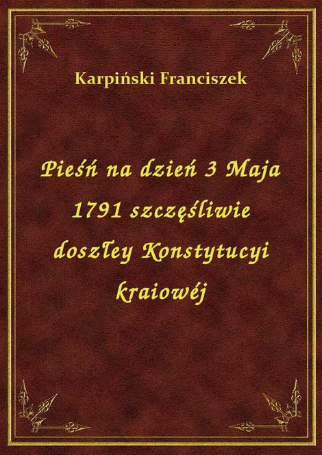 ebooki: Pieśń na dzień 3 Maja 1791 szczęśliwie doszłey Konstytucyi kraiowéj – ebook