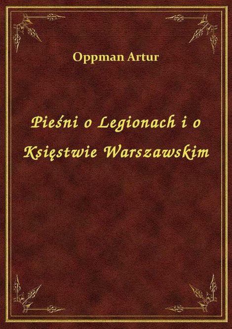 ebooki: Pieśni o Legionach i o Księstwie Warszawskim – ebook