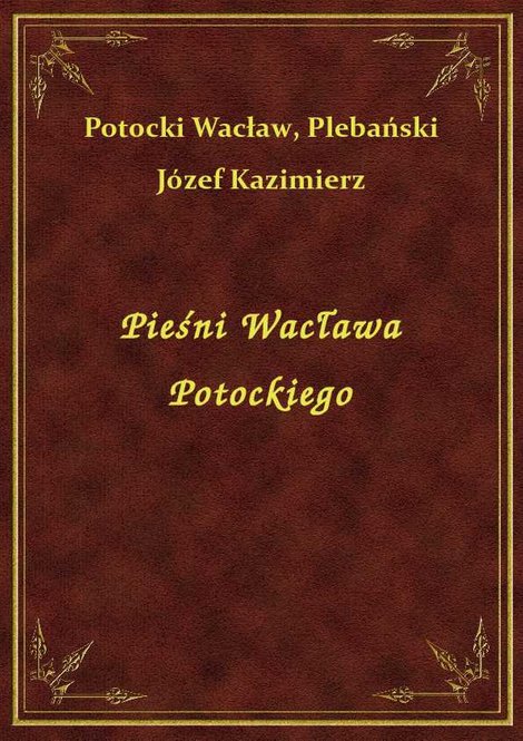ebooki: Pieśni Wacława Potockiego – ebook