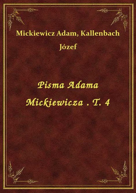 ebooki: Pisma Adama Mickiewicza . T. 4 – ebook