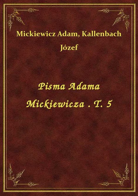 ebooki: Pisma Adama Mickiewicza . T. 5 – ebook