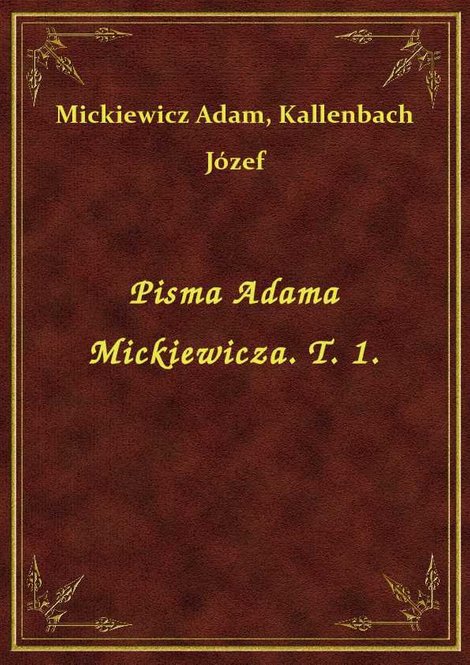 ebooki: Pisma Adama Mickiewicza. T. 1. – ebook