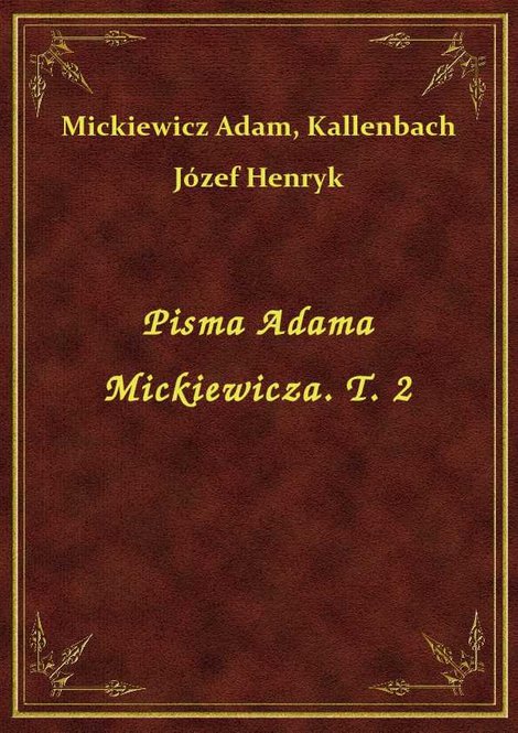 ebooki: Pisma Adama Mickiewicza. T. 2 – ebook