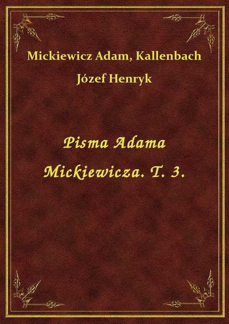 ebooki: Pisma Adama Mickiewicza. T. 3. – ebook