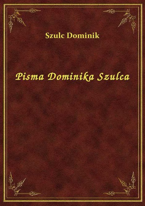 ebooki: Pisma Dominika Szulca – ebook