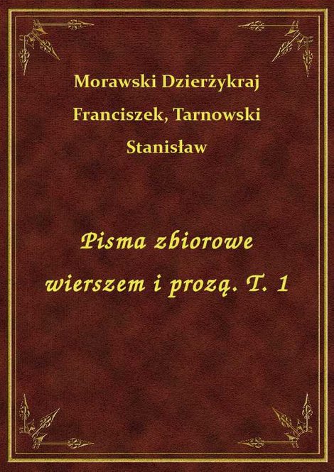 ebooki: Pisma zbiorowe wierszem i prozą. T. 1 – ebook