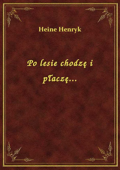 ebooki: Po lesie chodzę i płaczę... – ebook