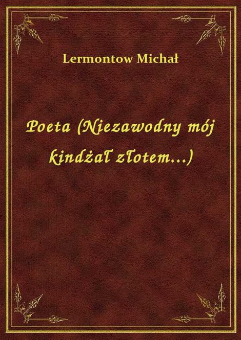 ebooki: Poeta (Niezawodny mój kindżał złotem...) – ebook