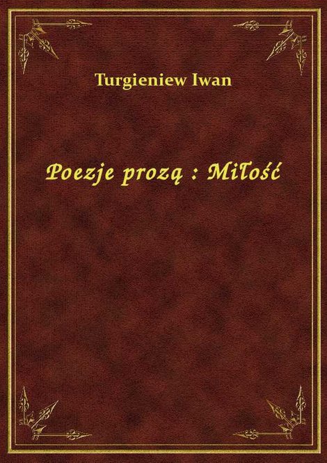 ebooki: Poezje prozą : Miłość – ebook