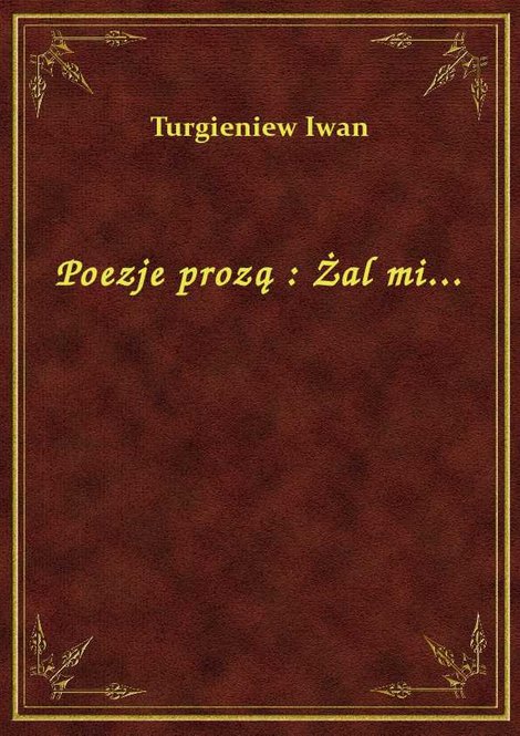 ebooki: Poezje prozą : Żal mi... – ebook