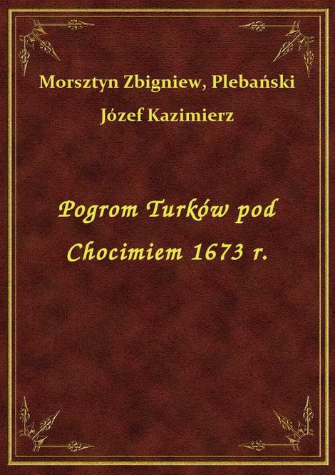 ebooki: Pogrom Turków pod Chocimiem 1673 r. – ebook