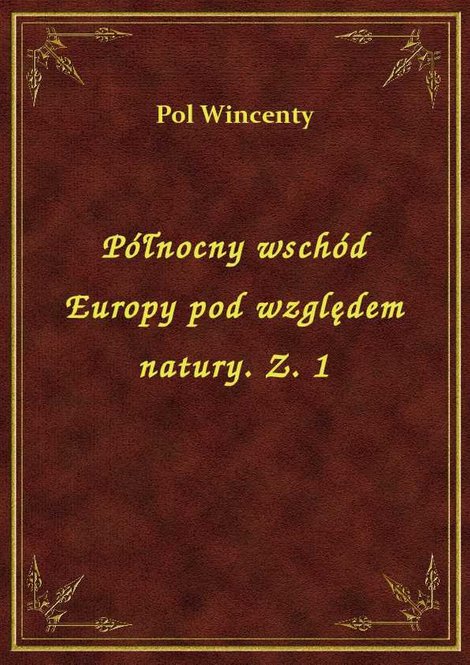 ebooki: Północny wschód Europy pod względem natury. Z. 1 – ebook