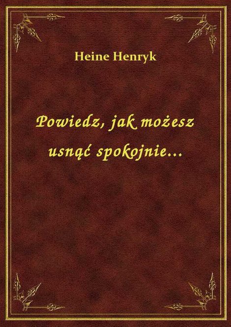 ebooki: Powiedz, jak możesz usnąć spokojnie... – ebook