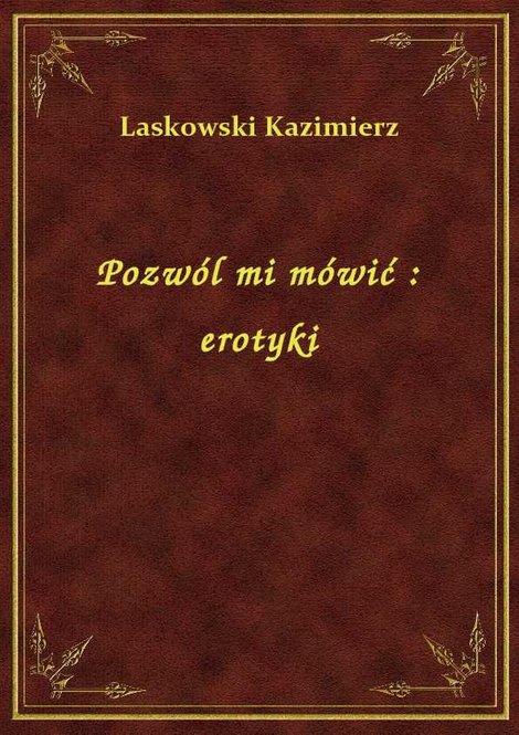 ebooki: Pozwól mi mówić : erotyki – ebook