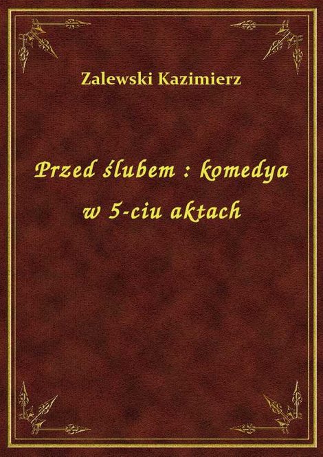ebooki: Przed ślubem : komedya w 5-ciu aktach – ebook