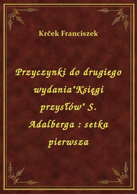 ebooki: Przyczynki do drugiego wydania"Księgi przysłów" S. Adalberga : setka pierwsza – ebook