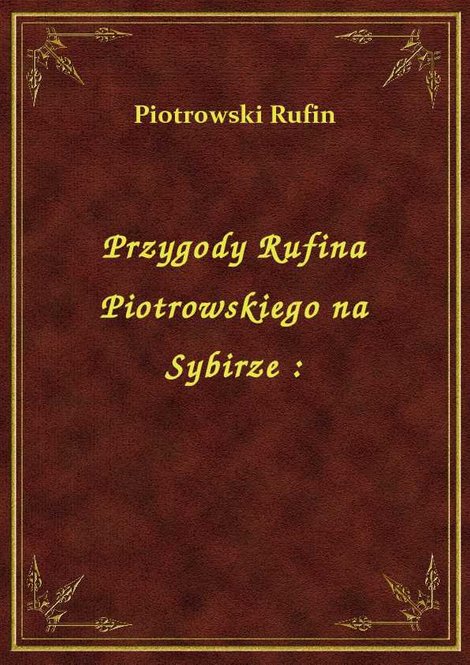 ebooki: Przygody Rufina Piotrowskiego na Sybirze : – ebook