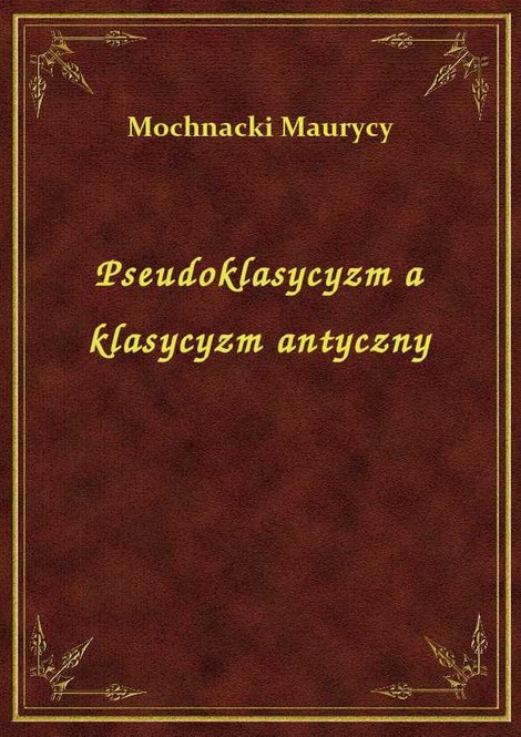 ebooki: Pseudoklasycyzm a klasycyzm antyczny – ebook