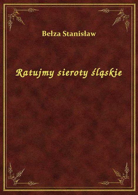 ebooki: Ratujmy sieroty śląskie – ebook