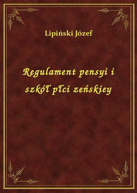 ebooki: Regulament pensyi i szkół płci zeńskiey – ebook
