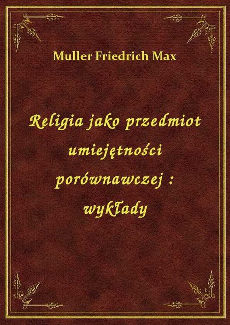 ebooki: Religia jako przedmiot umiejętności porównawczej : wykłady – ebook