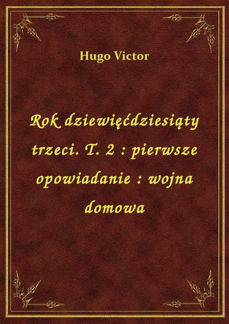 ebooki: Rok dziewięćdziesiąty trzeci. T. 2 : pierwsze opowiadanie : wojna domowa – ebook