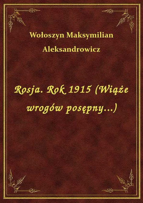 ebooki: Rosja. Rok 1915 (Wiąże wrogów posępny...) – ebook