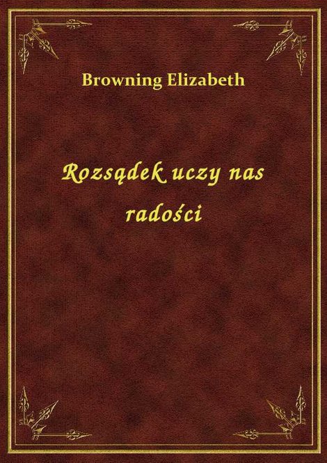 ebooki: Rozsądek uczy nas radości – ebook