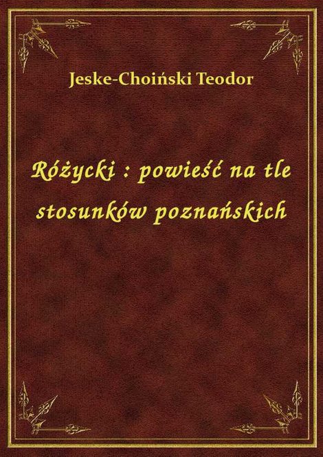ebooki: Różycki : powieść na tle stosunków poznańskich – ebook